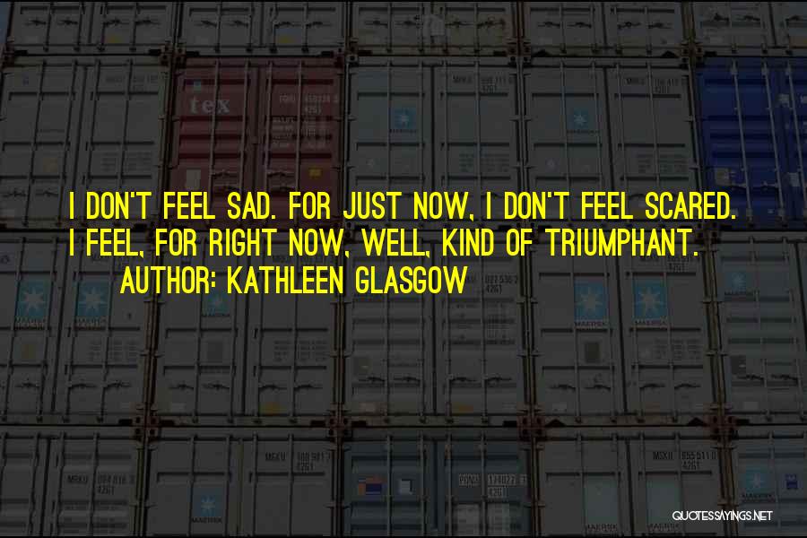Glasgow Inspirational Quotes By Kathleen Glasgow