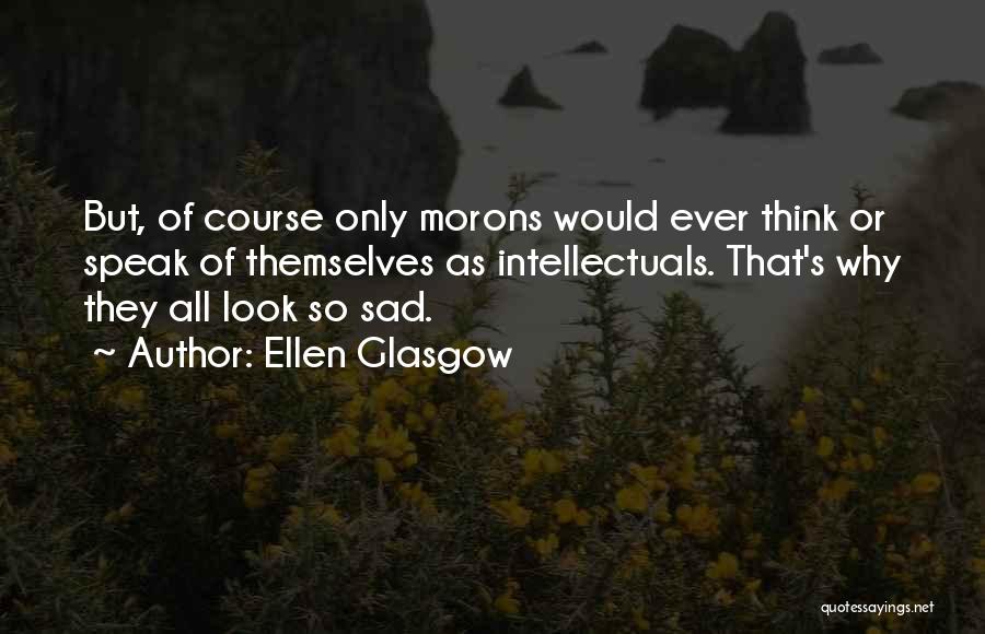 Glasgow Quotes By Ellen Glasgow