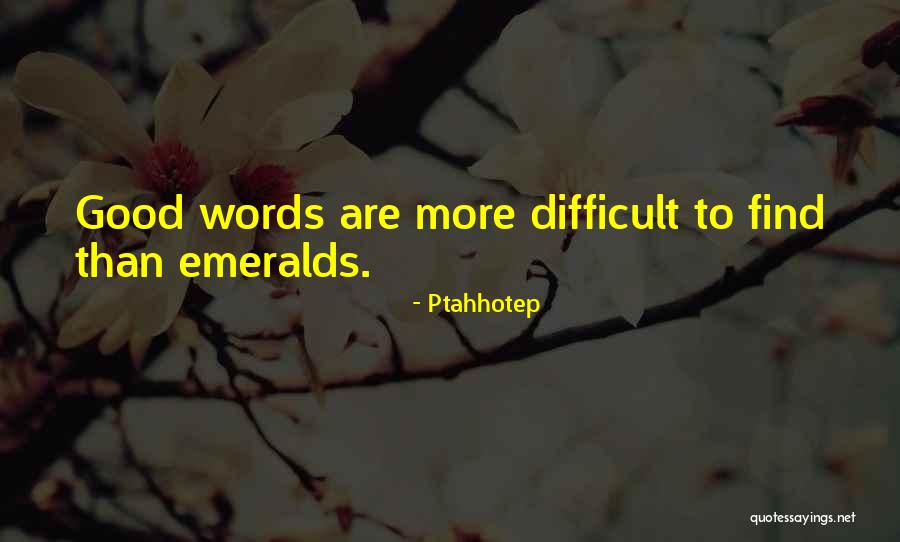 Glaspell Norma Quotes By Ptahhotep Glaspell Norma Quotes By Ptahhotep
