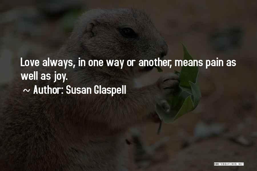 Glaspell Quotes By Susan Glaspell