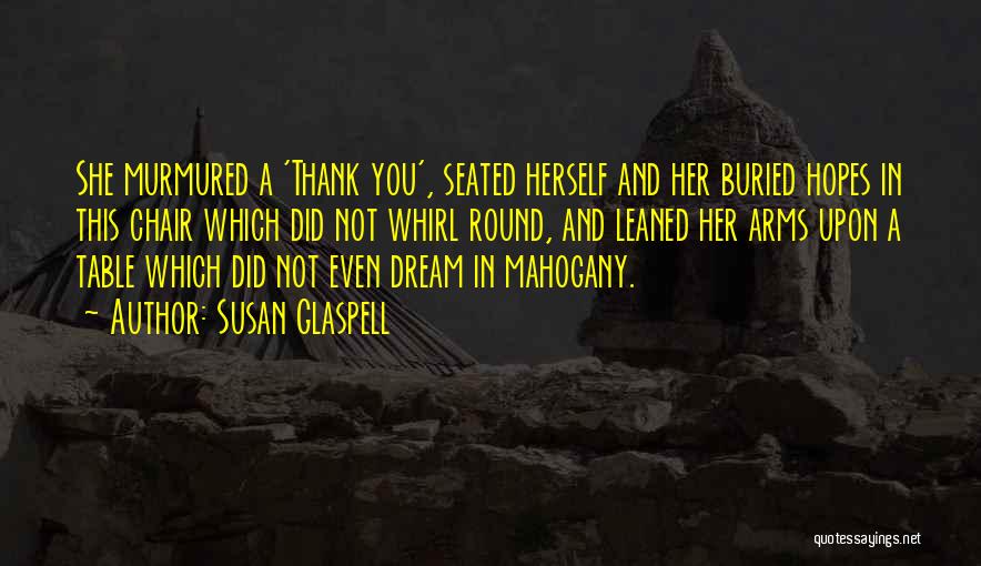 Glaspell Quotes By Susan Glaspell