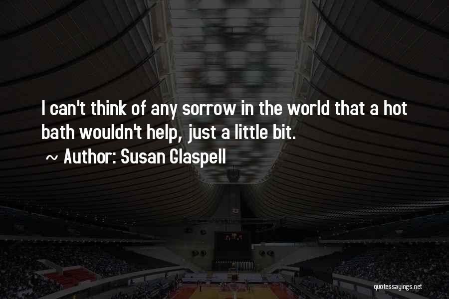 Glaspell Quotes By Susan Glaspell