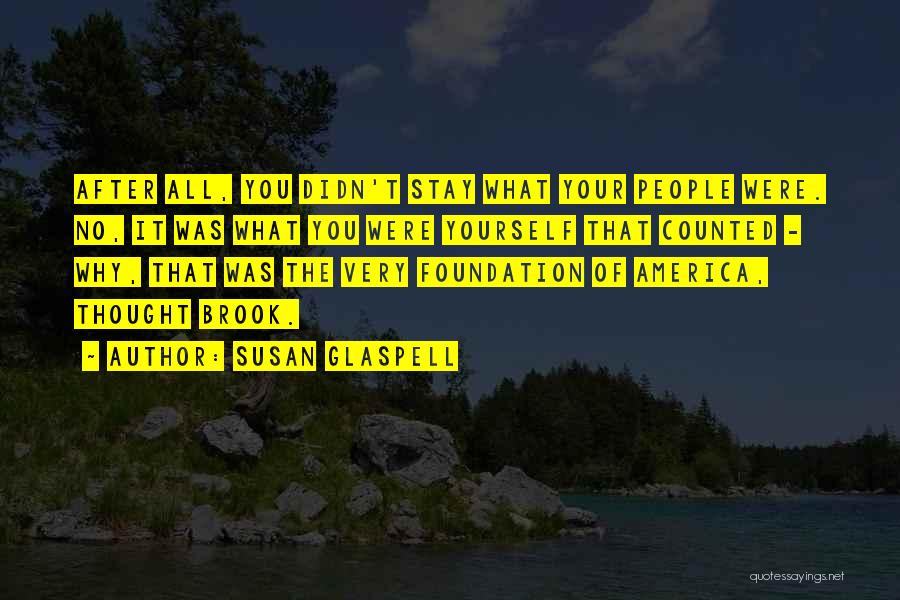 Glaspell Quotes By Susan Glaspell