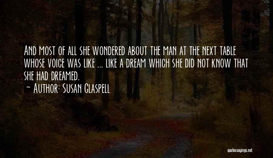 Glaspell Quotes By Susan Glaspell