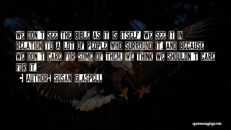 Glaspell Quotes By Susan Glaspell