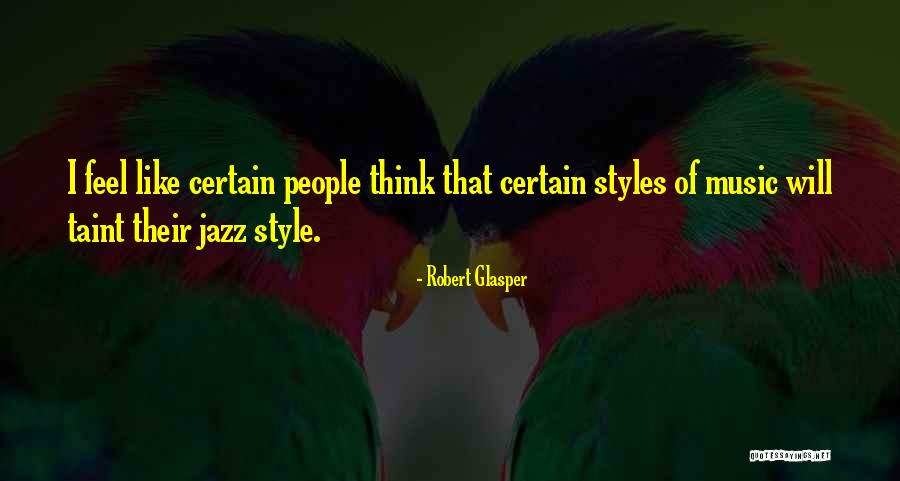 Glasper And Her Quotes By Robert Glasper Glasper And Her Quotes By Robert Glasper