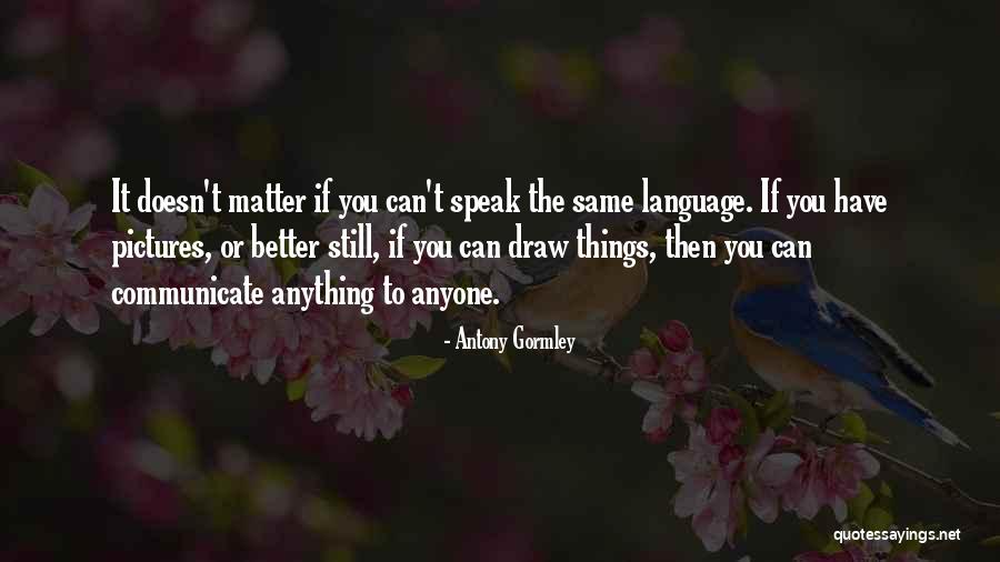 Glasper Professional Services Quotes By Antony Gormley Glasper Professional Services Quotes By Antony Gormley