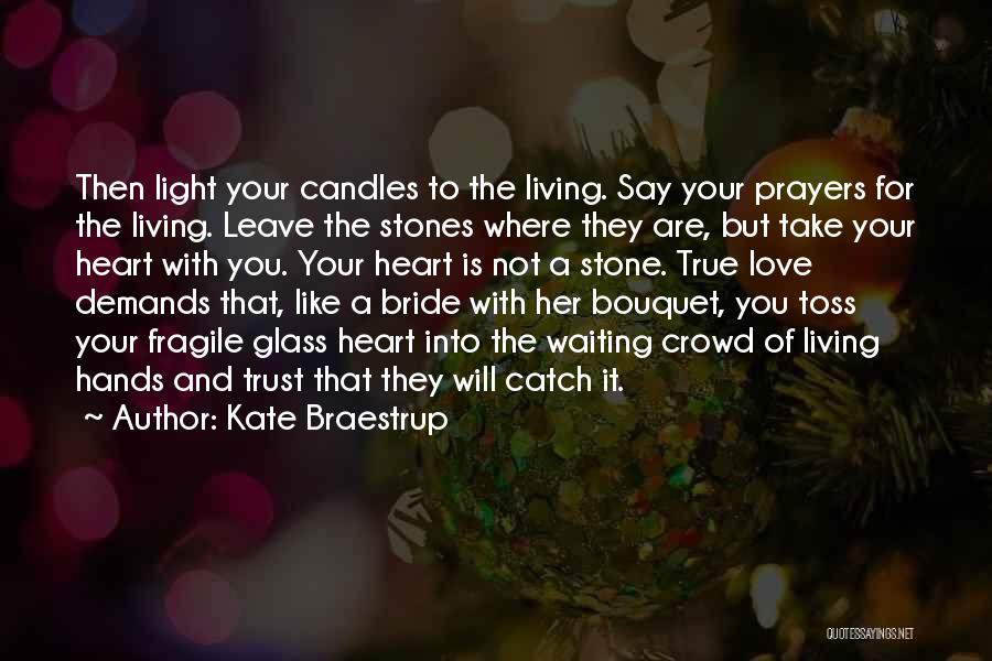 Glass And Love Quotes By Kate Braestrup