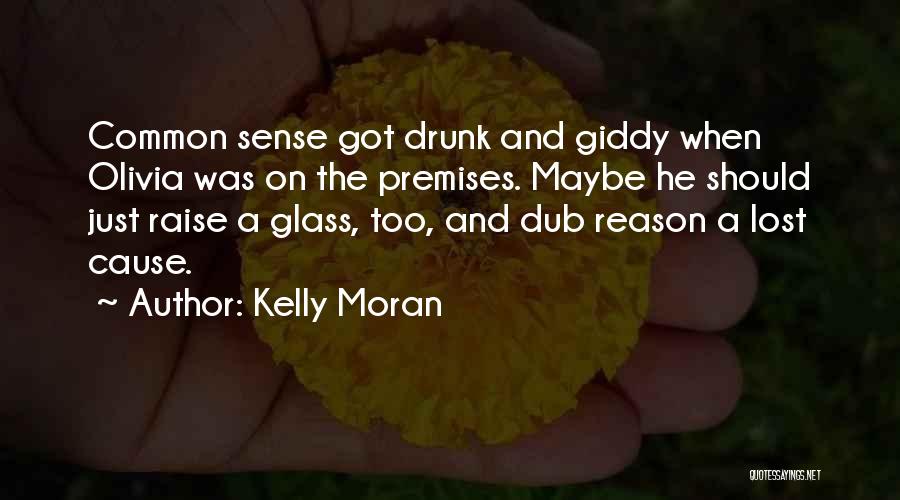 Glass And Love Quotes By Kelly Moran