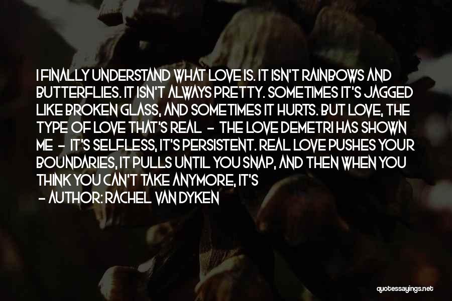 Glass And Love Quotes By Rachel Van Dyken
