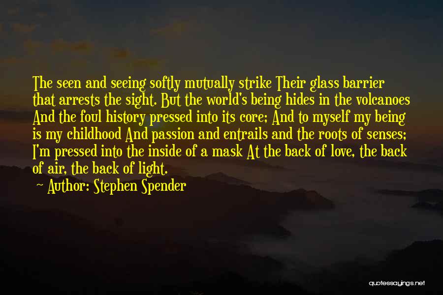 Glass And Love Quotes By Stephen Spender