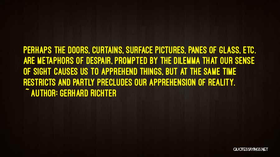 Glass Art Quotes By Gerhard Richter