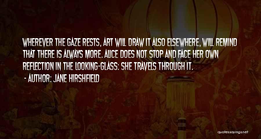 Glass Art Quotes By Jane Hirshfield