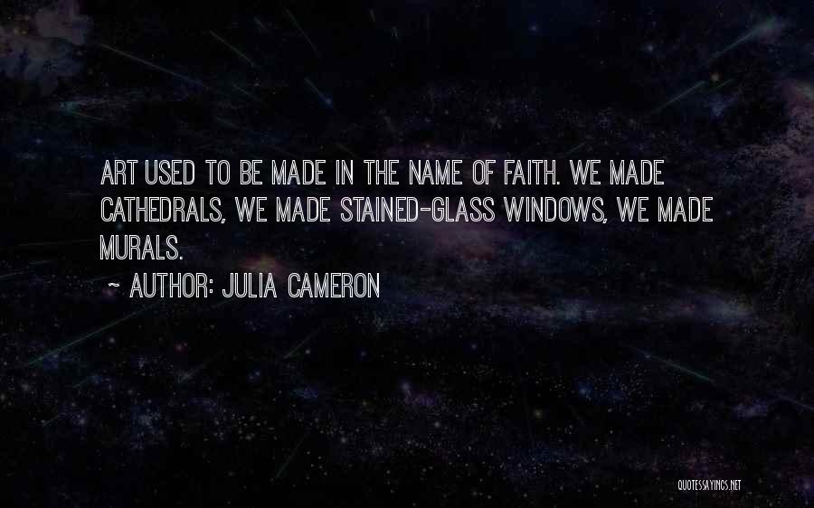 Glass Art Quotes By Julia Cameron