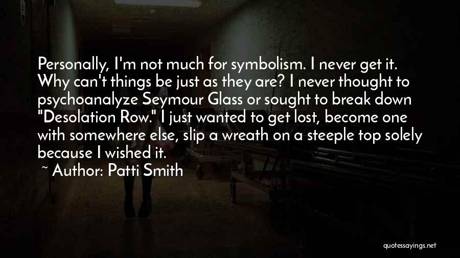 Glass Art Quotes By Patti Smith