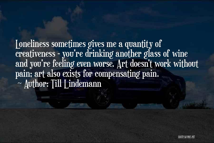 Glass Art Quotes By Till Lindemann