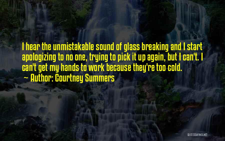 Glass Breaking Quotes By Courtney Summers