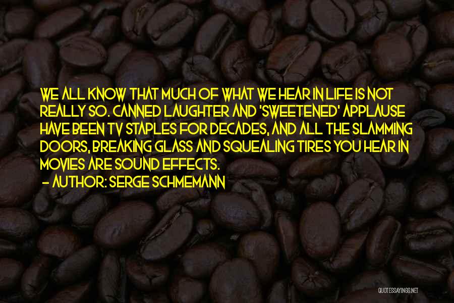 Glass Breaking Quotes By Serge Schmemann