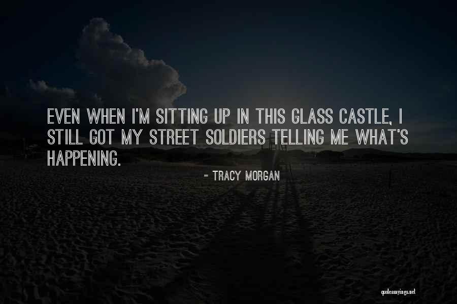 Glass Castle Quotes By Tracy Morgan Glass Castle Quotes By Tracy Morgan