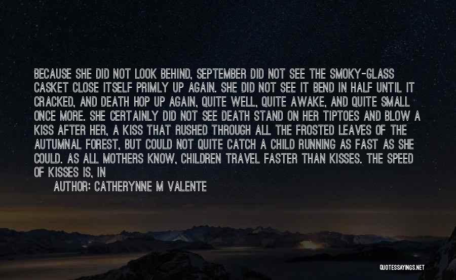 Glass Child Quotes By Catherynne M Valente