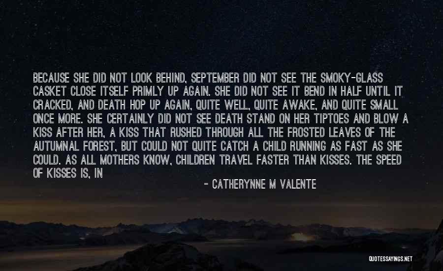 Glass Child Quotes By Catherynne M Valente Glass Child Quotes By Catherynne M Valente