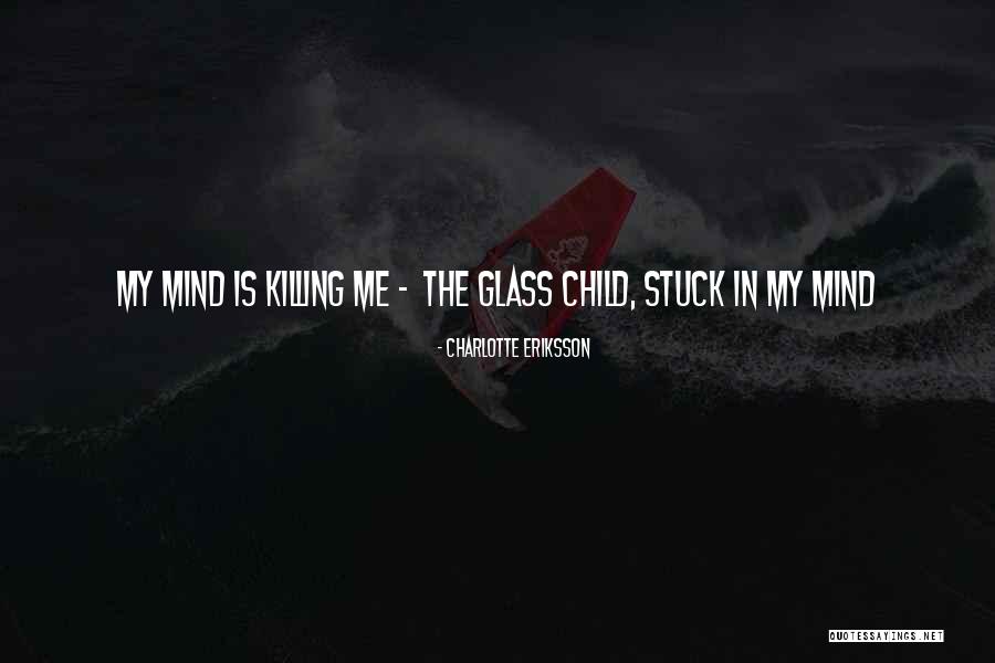 Glass Child Quotes By Charlotte Eriksson