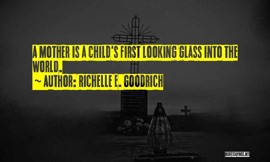 Glass Child Quotes By Richelle E. Goodrich