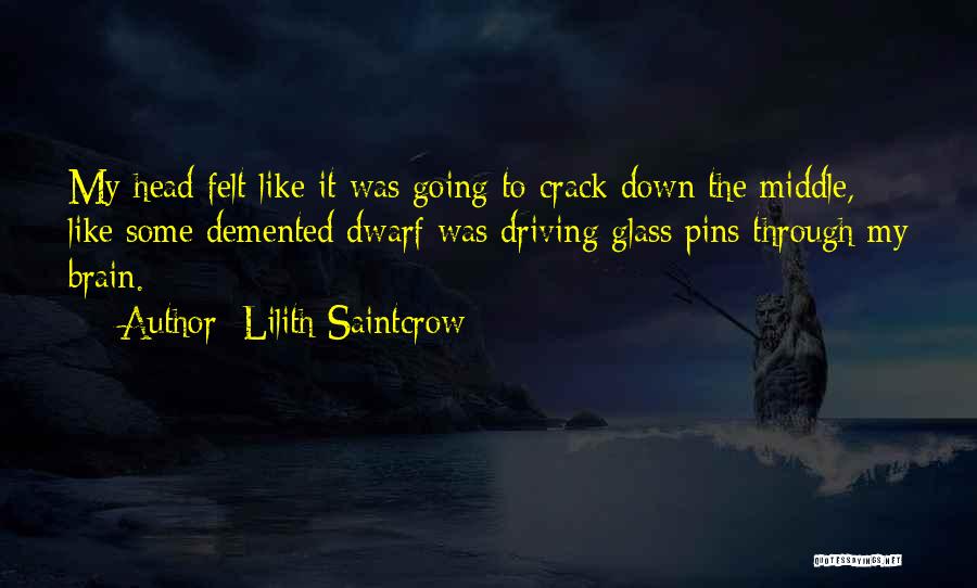 Glass Crack Quotes By Lilith Saintcrow