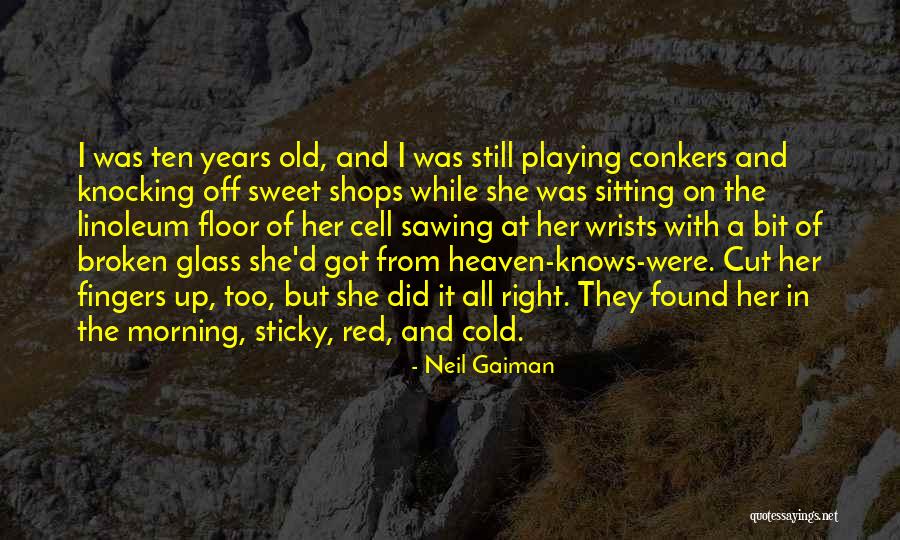 Glass Cut Quotes By Neil Gaiman Glass Cut Quotes By Neil Gaiman