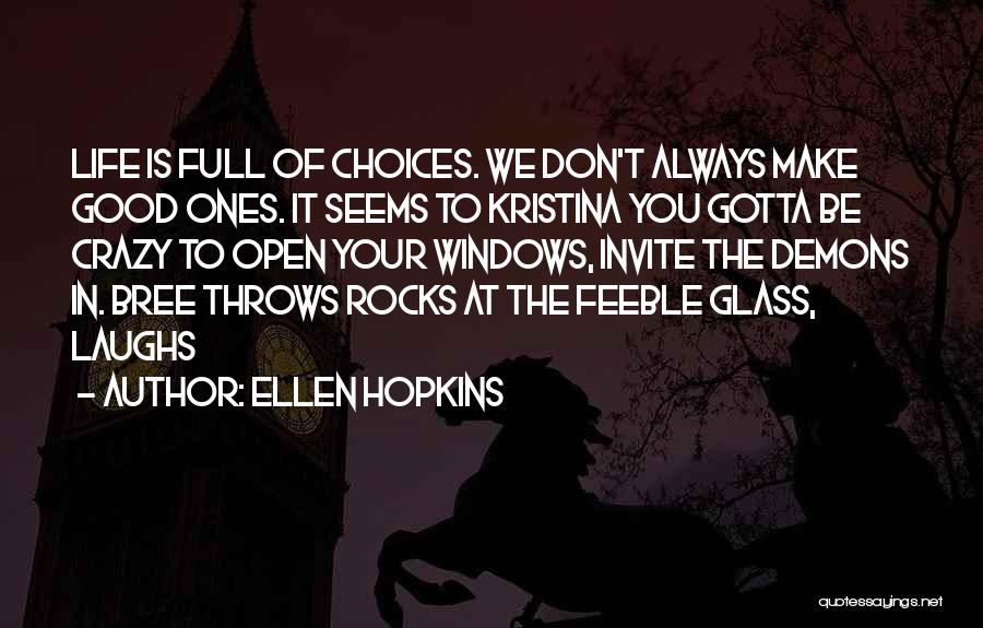 Glass Ellen Hopkins Quotes By Ellen Hopkins