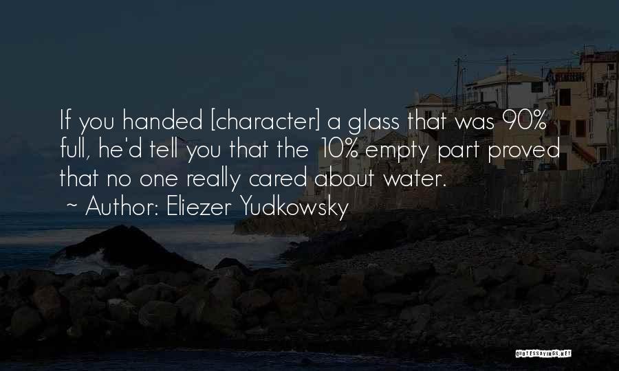 Glass Full Of Water Quotes By Eliezer Yudkowsky