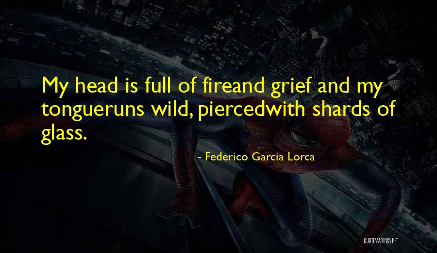 Glass Full Quotes By Federico Garcia Lorca Glass Full Quotes By Federico Garcia Lorca