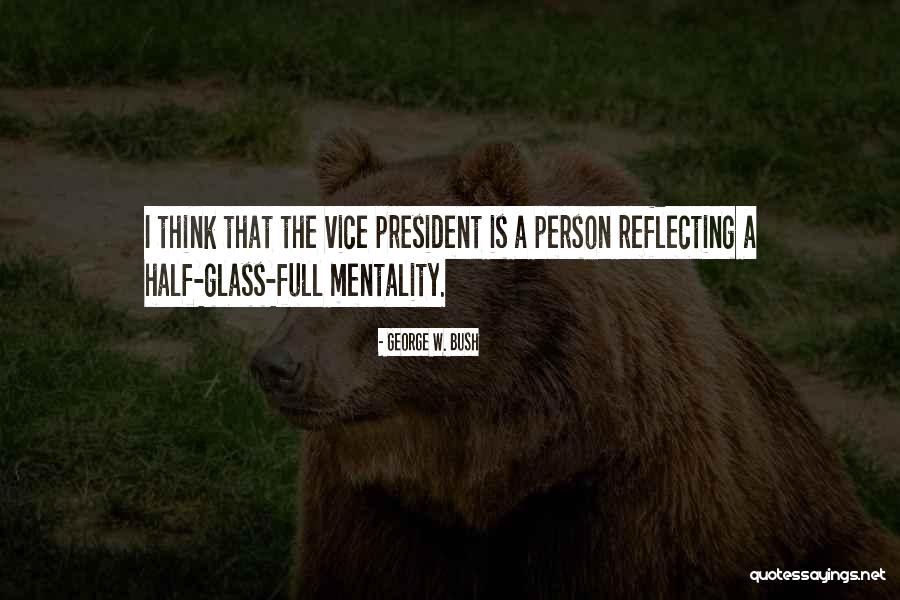 Glass Full Quotes By George W. Bush Glass Full Quotes By George W. Bush