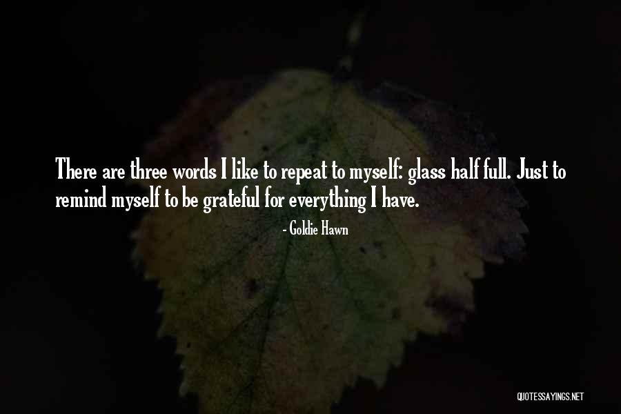 Glass Full Quotes By Goldie Hawn Glass Full Quotes By Goldie Hawn
