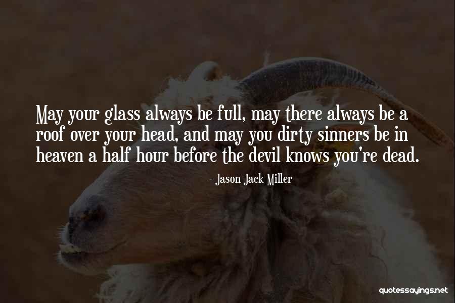 Glass Full Quotes By Jason Jack Miller Glass Full Quotes By Jason Jack Miller