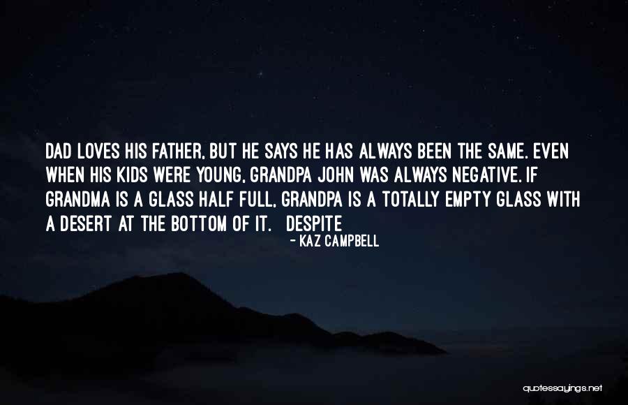 Glass Full Quotes By Kaz Campbell Glass Full Quotes By Kaz Campbell