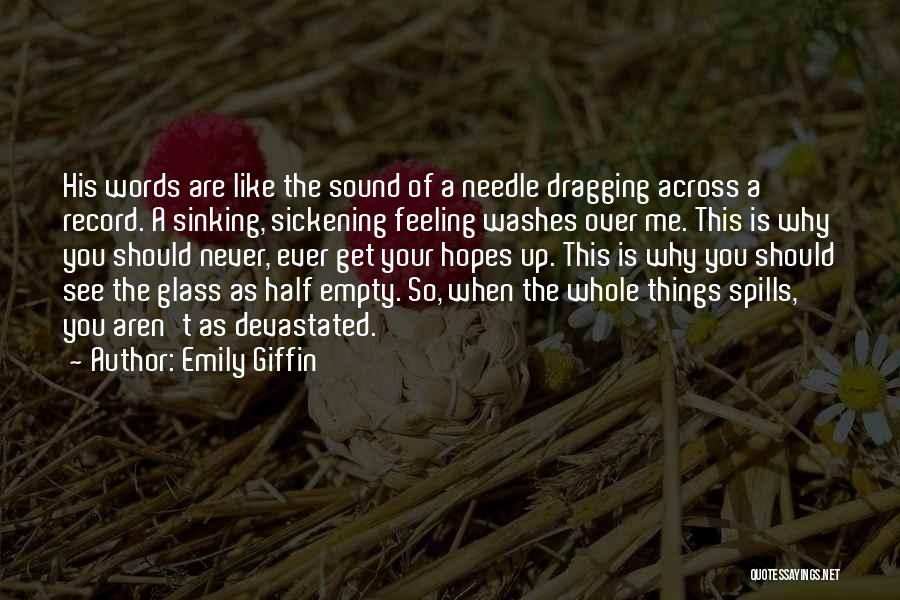 Glass Half Empty Quotes By Emily Giffin