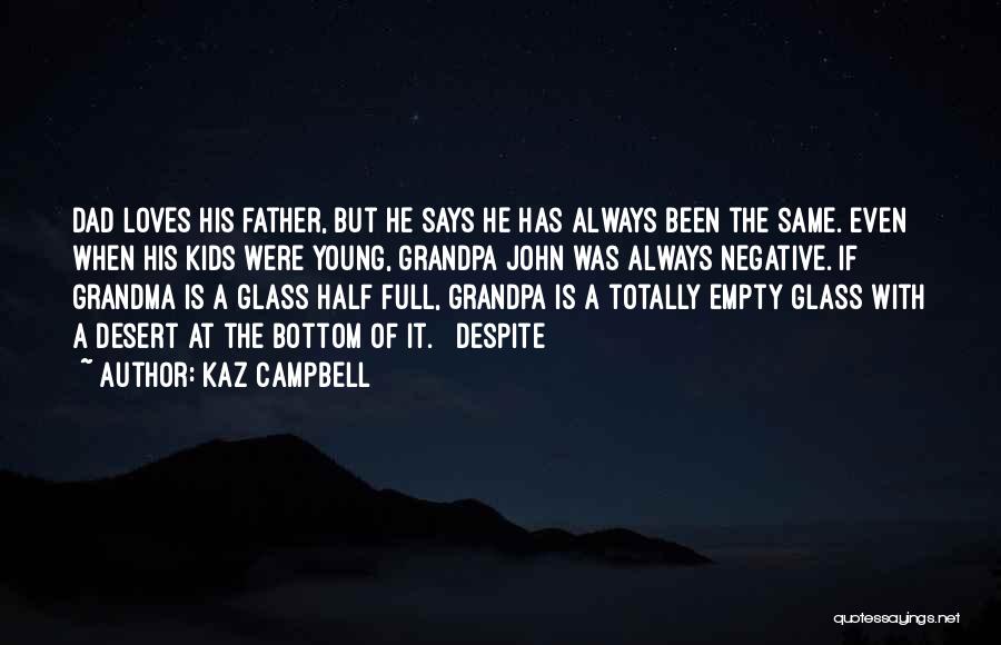 Glass Half Empty Quotes By Kaz Campbell