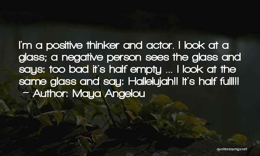 Glass Half Empty Quotes By Maya Angelou