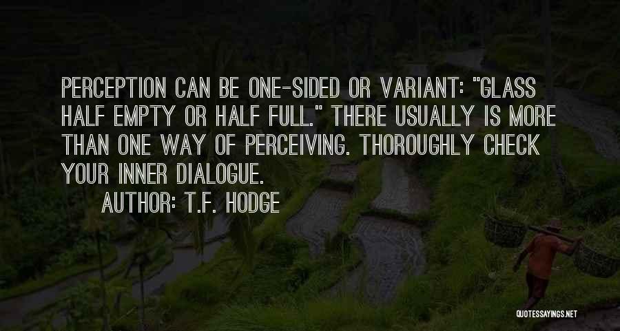 Glass Half Empty Quotes By T.F. Hodge