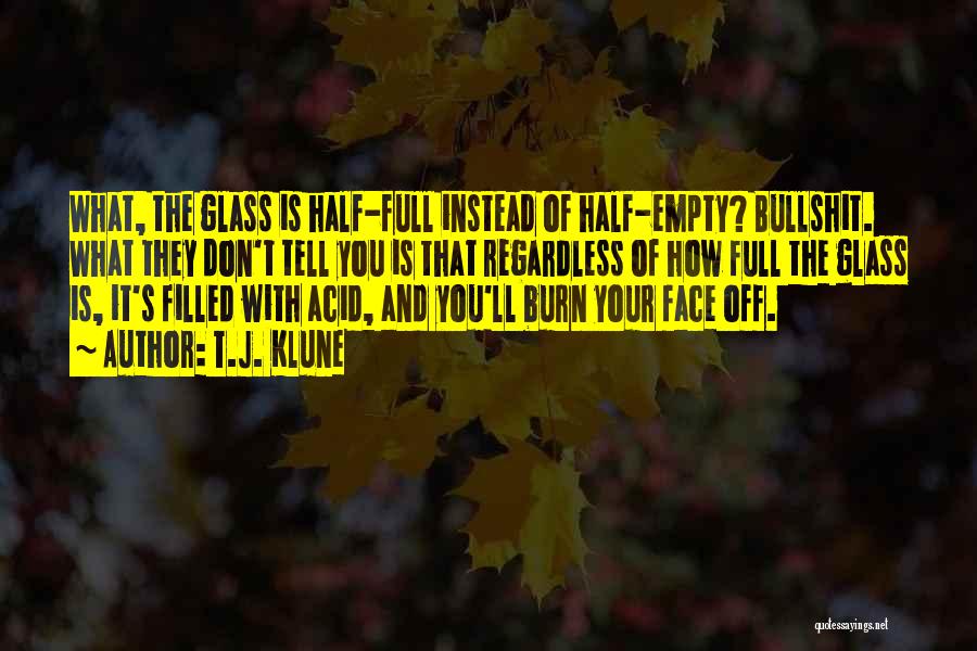 Glass Half Empty Quotes By T.J. Klune