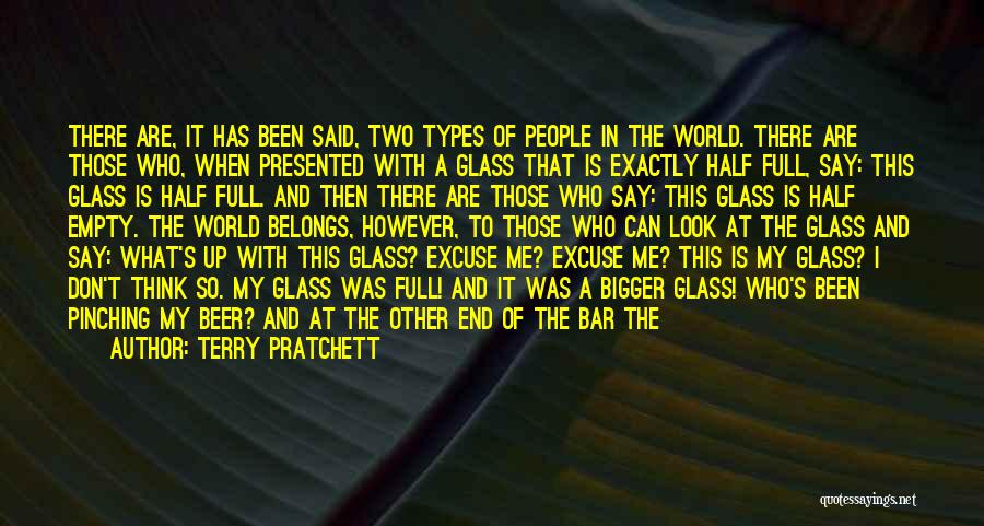 Glass Half Empty Quotes By Terry Pratchett