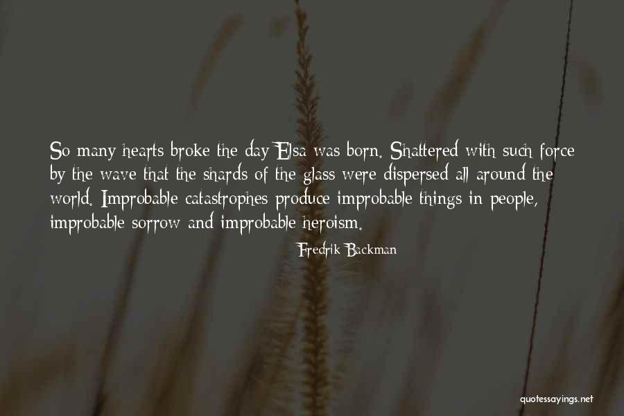 Glass Hearts Quotes By Fredrik Backman Glass Hearts Quotes By Fredrik Backman