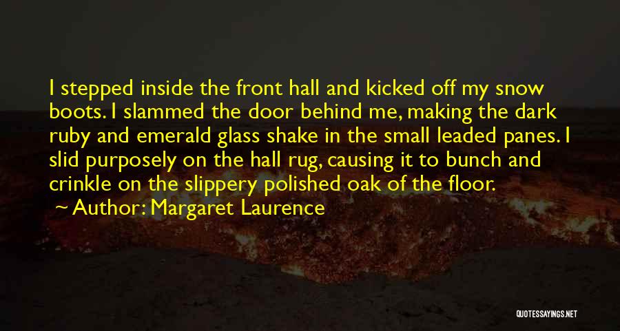 Glass Making Quotes By Margaret Laurence