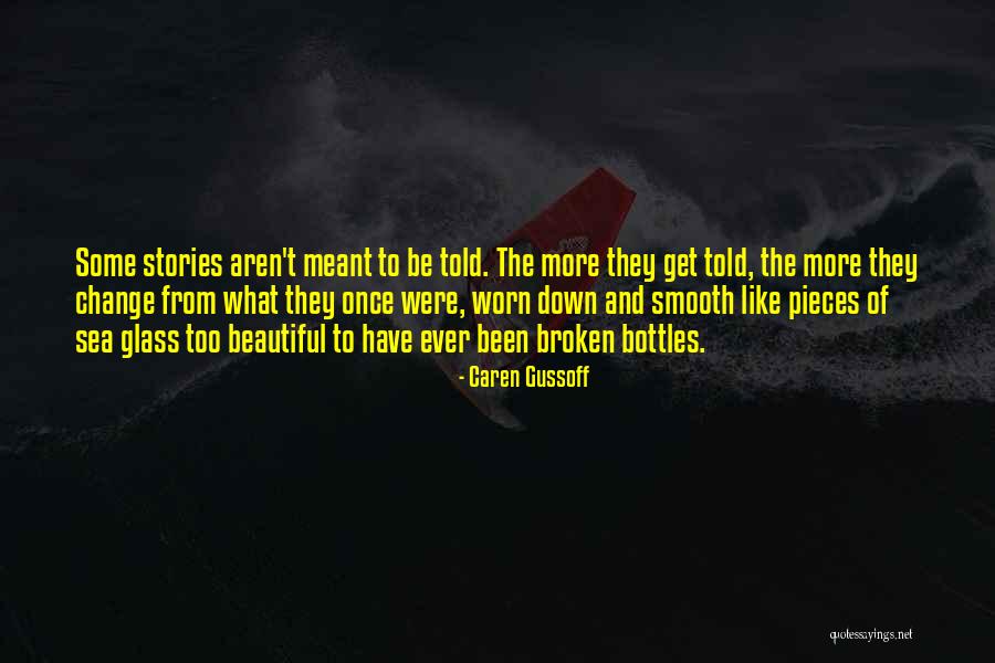 Glass More Quotes By Caren Gussoff Glass More Quotes By Caren Gussoff