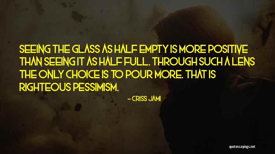 Glass More Quotes By Criss Jami Glass More Quotes By Criss Jami