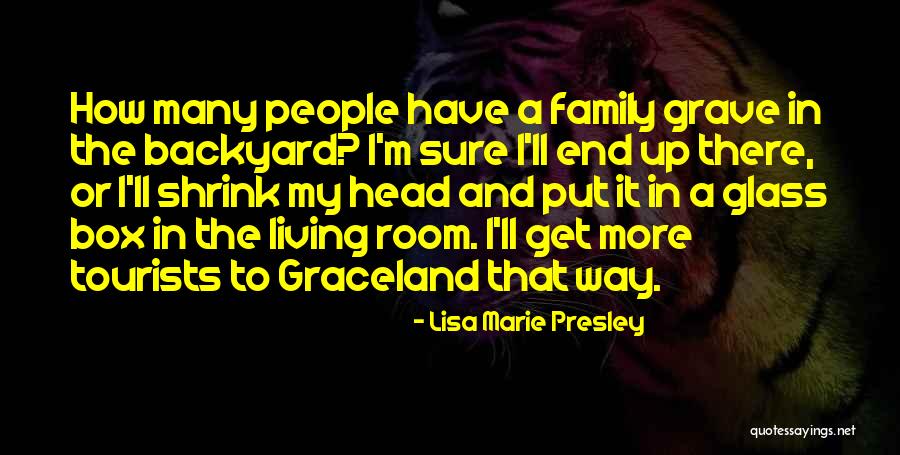 Glass More Quotes By Lisa Marie Presley Glass More Quotes By Lisa Marie Presley