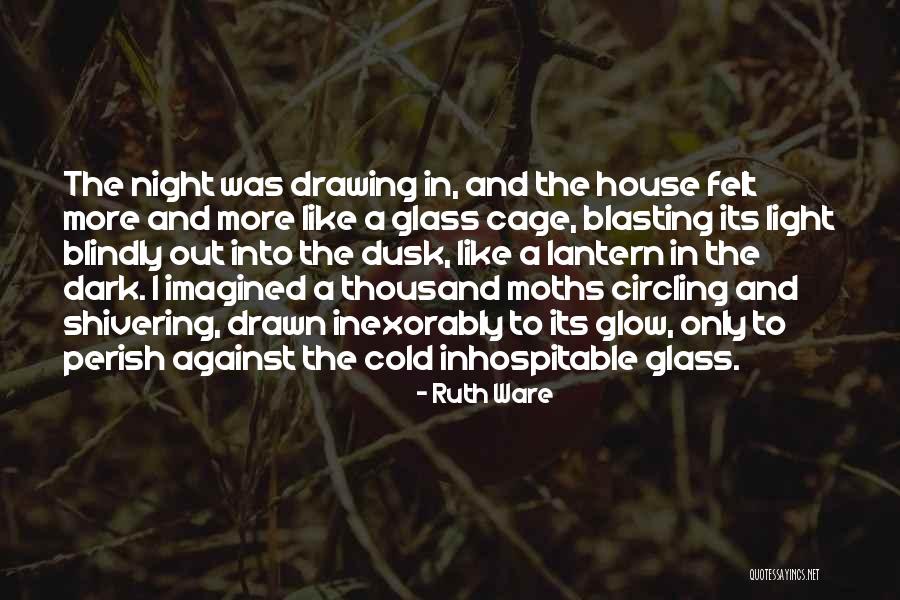 Glass More Quotes By Ruth Ware Glass More Quotes By Ruth Ware