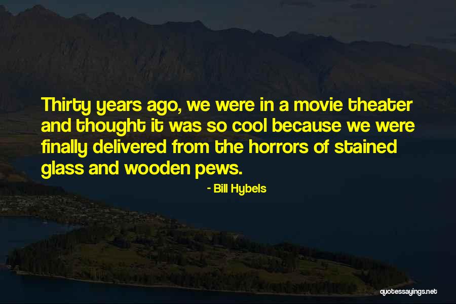 Glass Movie Quotes By Bill Hybels Glass Movie Quotes By Bill Hybels