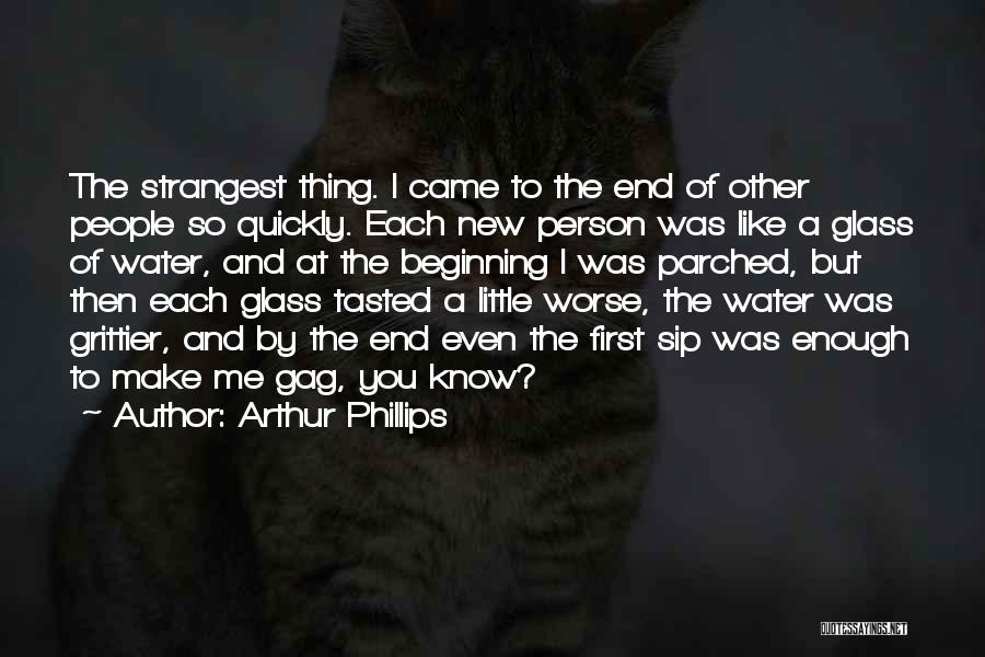 Glass Of Water Quotes By Arthur Phillips
